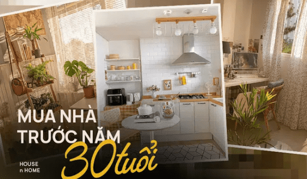 Nên mua nhà trước năm 30 tuổi
